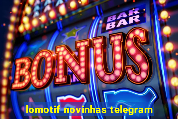 lomotif novinhas telegram